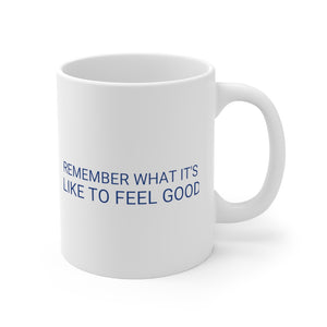Feel Good - Mug 11oz
